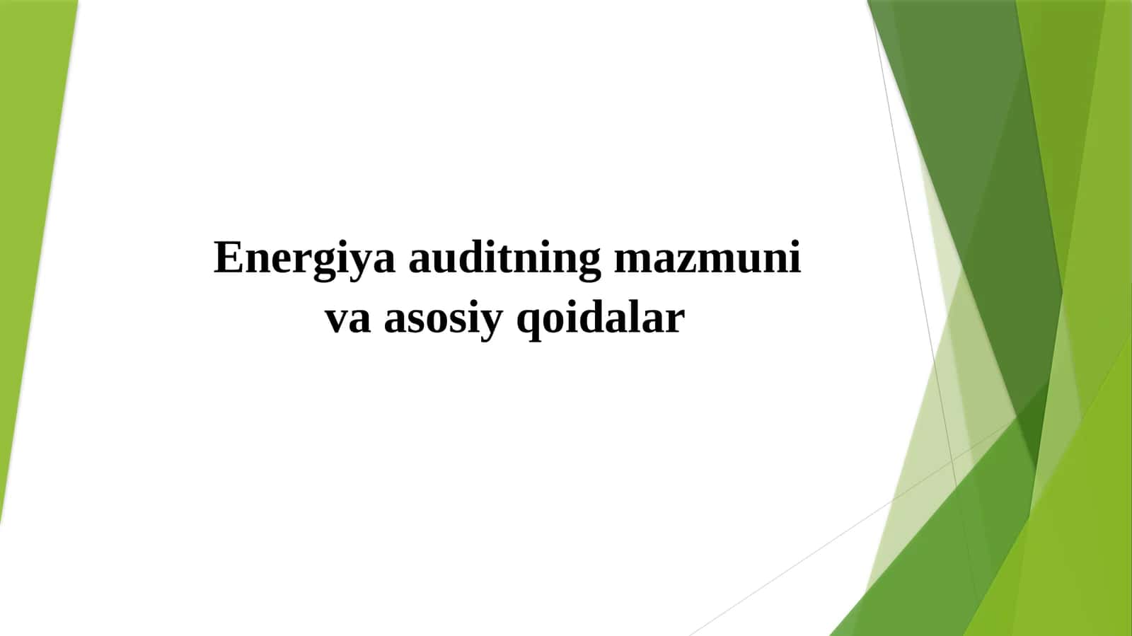 Energiya auditning mazmuni va asosiy qoidalari 1