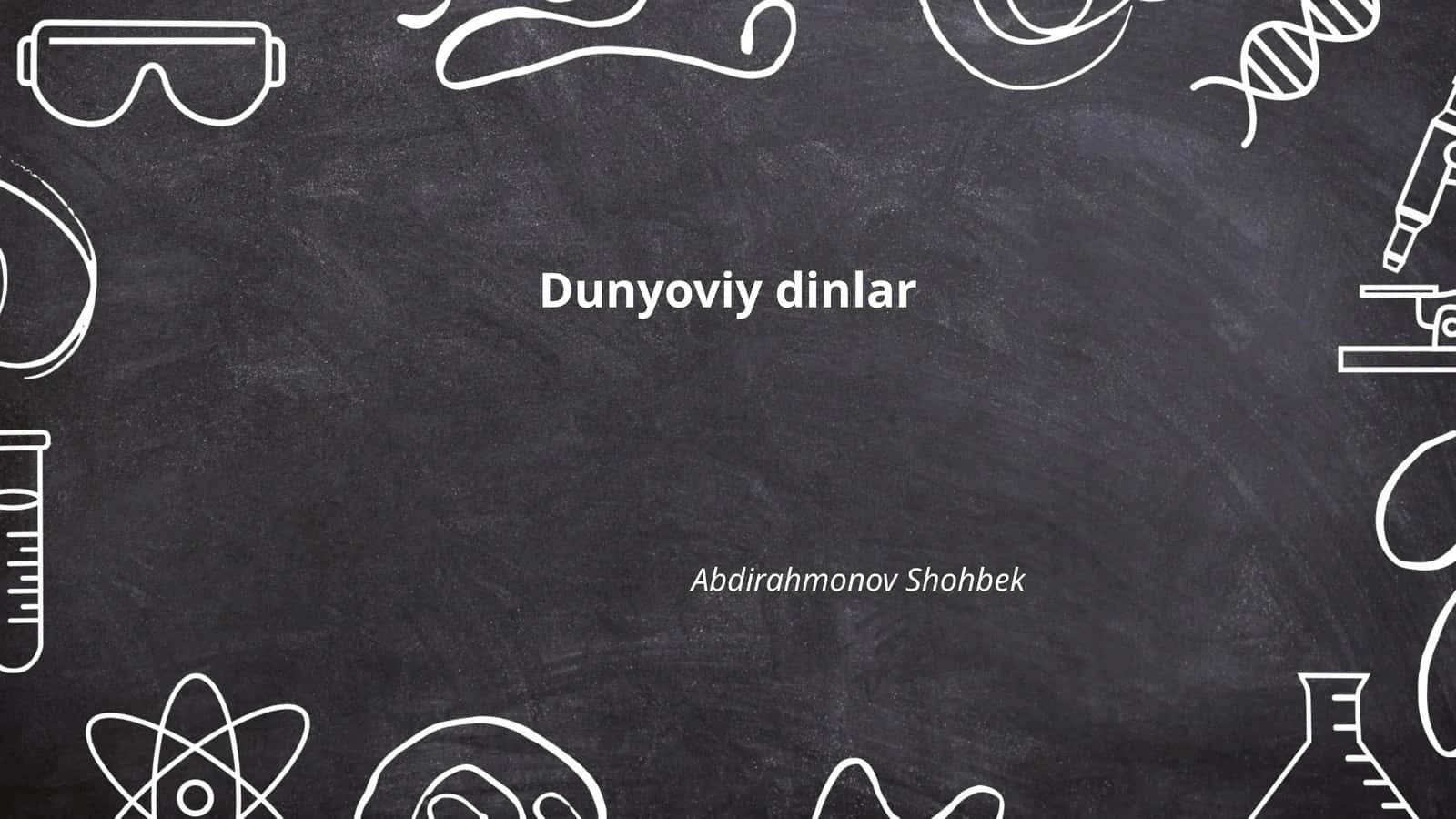 Dunyoviy dinlar 1