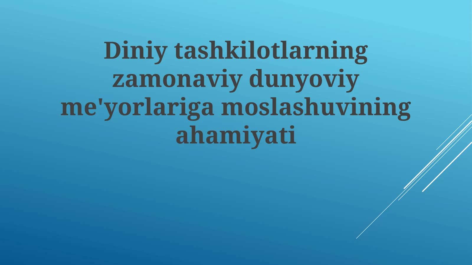 Diniytashkilotlarningzamonaviydunyoviyme'yorlarigamoslashuviningahamiyati 1