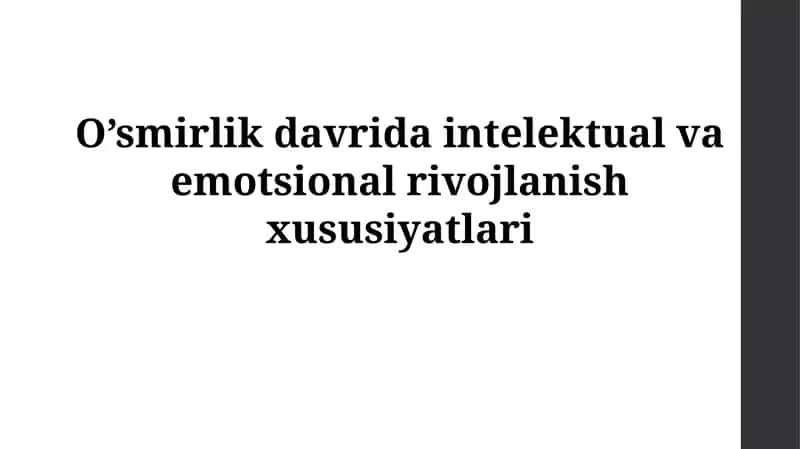 O'smirlik davrida intelektual va emotsionalrivojlanishxususiyatlari 1