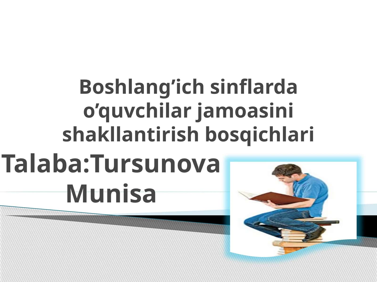 Boshlang’ich sinflarda o’quvchilar jamoasini shakllantirish bosqichlari 1