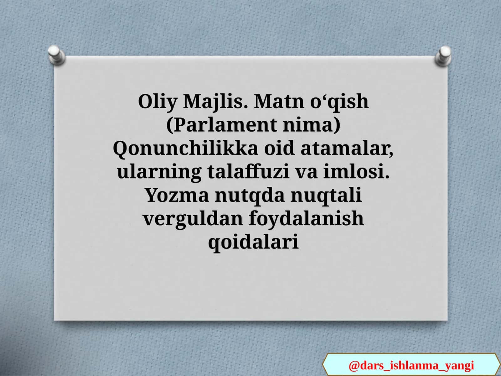 Oliy Majlis Matnoqish (Parlamentnima) Qonunchilikka oidatamalar, ularning talaffuzi va imlosi 1