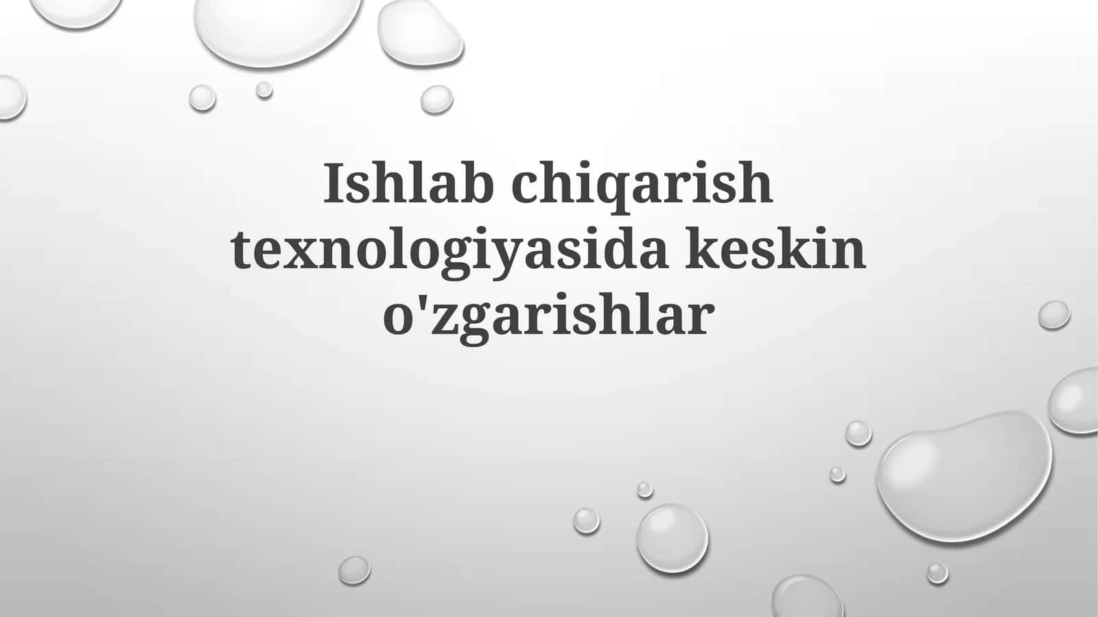 Ishlabchiqarishtexnologiyasidakeskino'zgarishlar 1