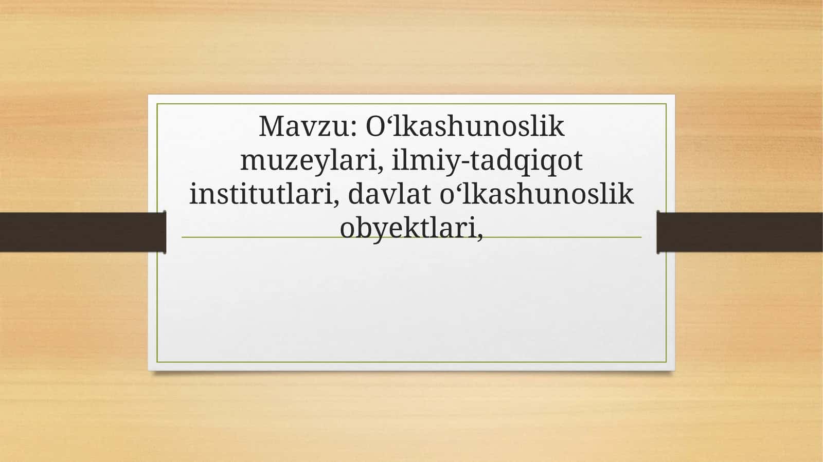 O‘lkashunoslik muzeylari, ilmiy-tadqiqot institutlari, davlat o‘lkashunoslik obyektlari 1