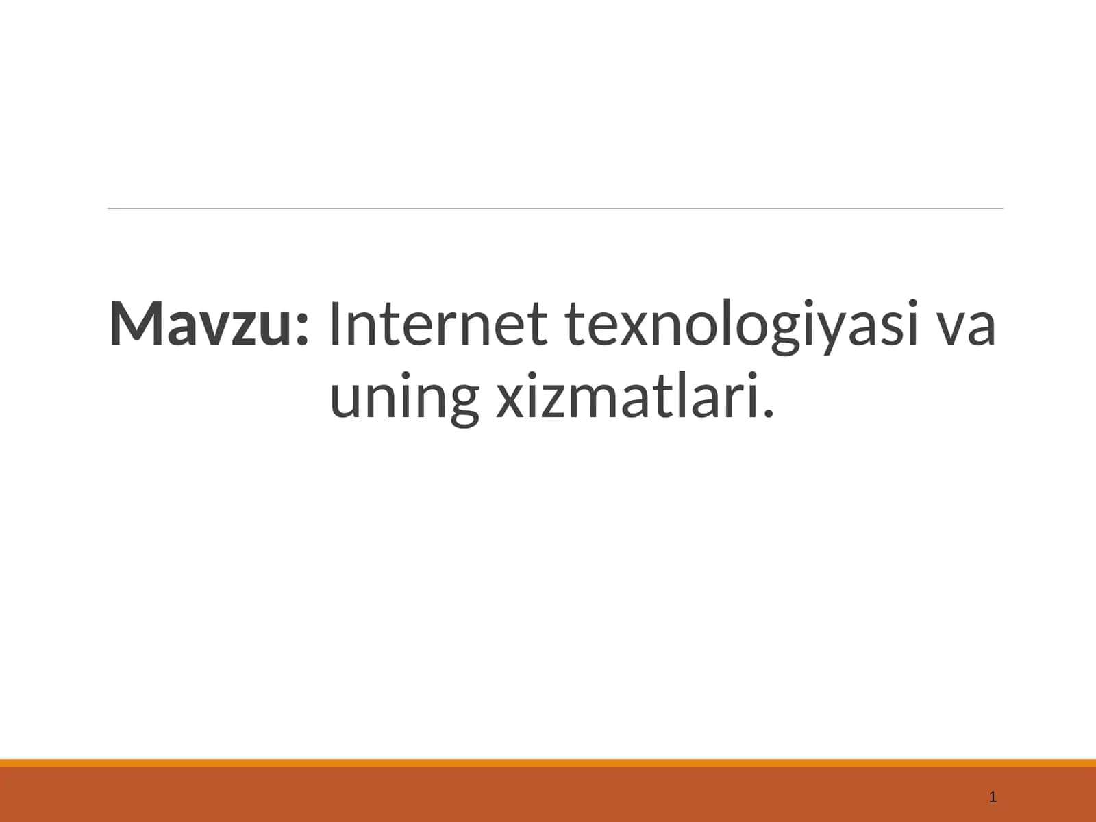 Internet texnologiyasi va uning xizmatlari 1