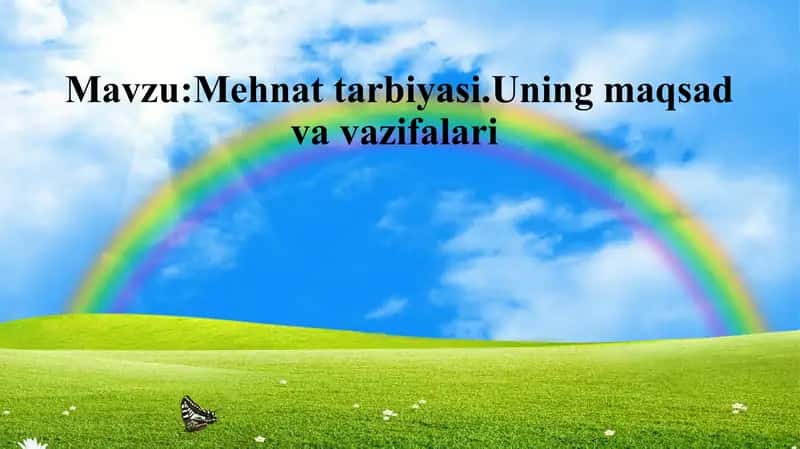 Mehnattarbiyasi.Uningmaqsad va vazifalari 1