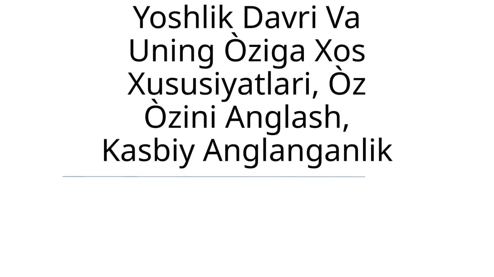 Yoshlik Davri Va Uning Òziga Xos Xususiyatlari 1