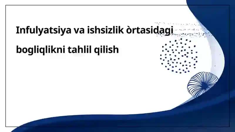 Infulyatsiya va ishsizlik òrtasidagi bogliqlikni tahlil qilish