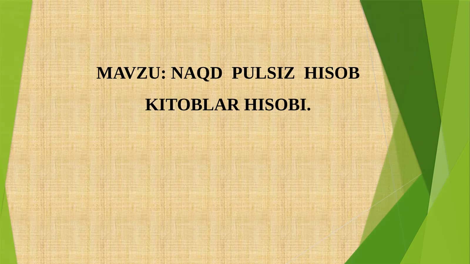 NAQD  PULSIZ  HISOB KITOBLAR HISOBI 1