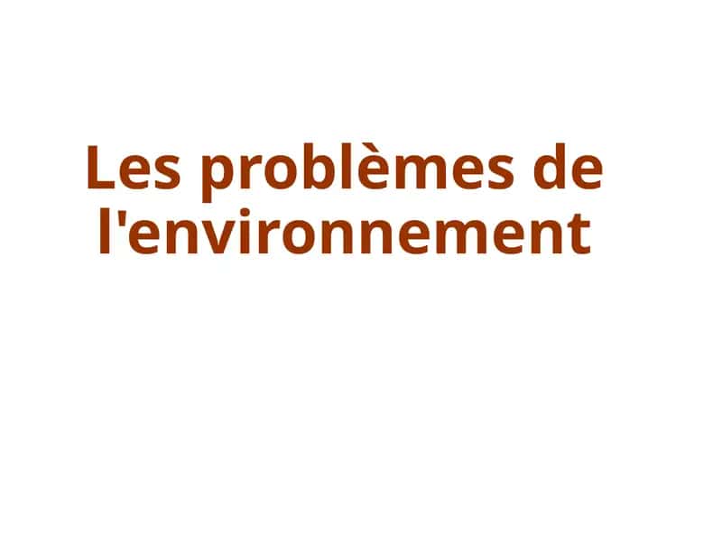 Les problèmes de l'environnement 1
