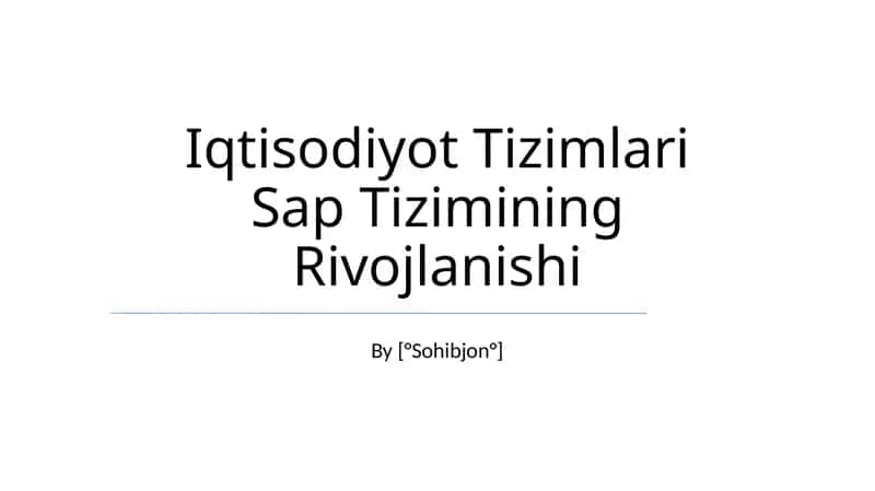 Iqtisodiyot Tizimlari Sap Tizimining Rivojlanishi 1