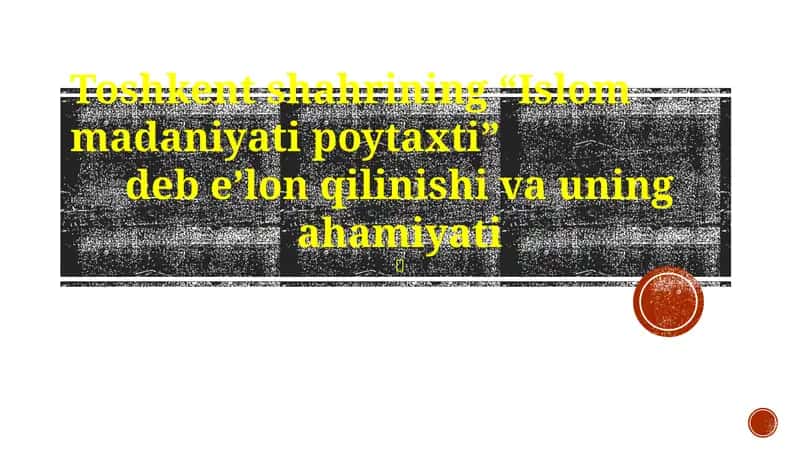Toshkent – Islom Madaniyatining Poytaxti: Tarix va Meros 1