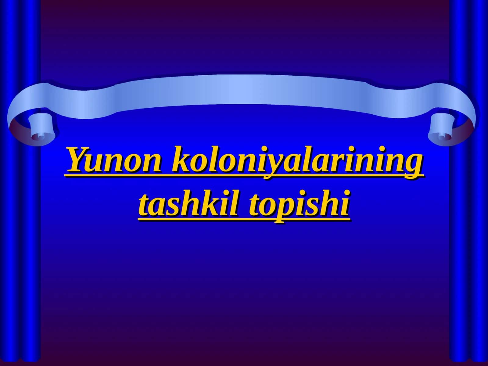 Yunon koloniyalarining tashkil topishi 1