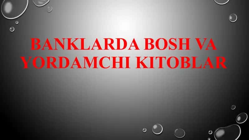 BANKLARDA BOSH VA YORDAMCHI KITOBLAR 1