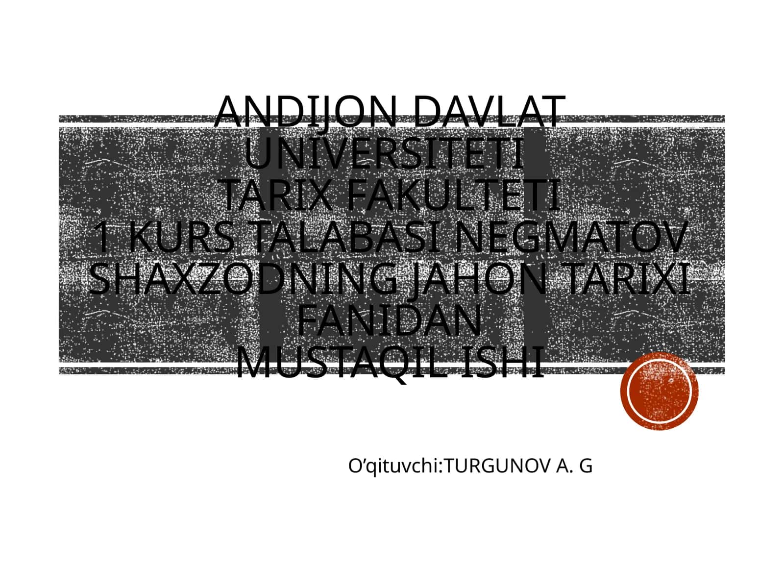 Negmatov Shaxzod jahon tarixi talabalari uchun mustaqil ish 1