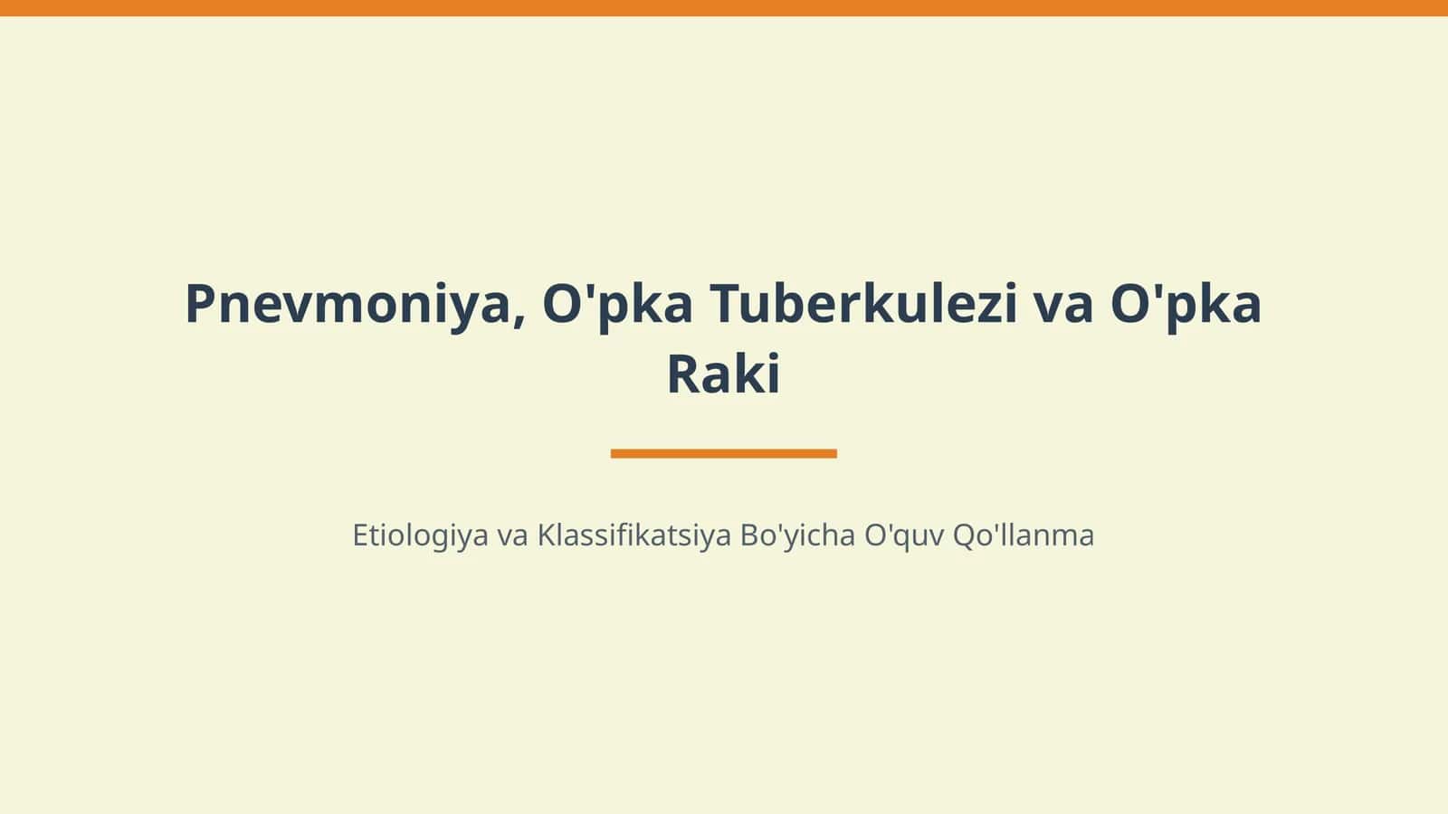 Pnevmoniya, o‘pka tuberkulezi va o‘pka raki etialogiyasi va klassifikatsiyasi. 1