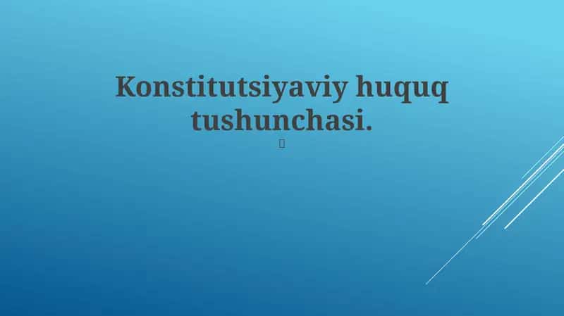 Konstitutsiyaviy huquq tushunchasi 1