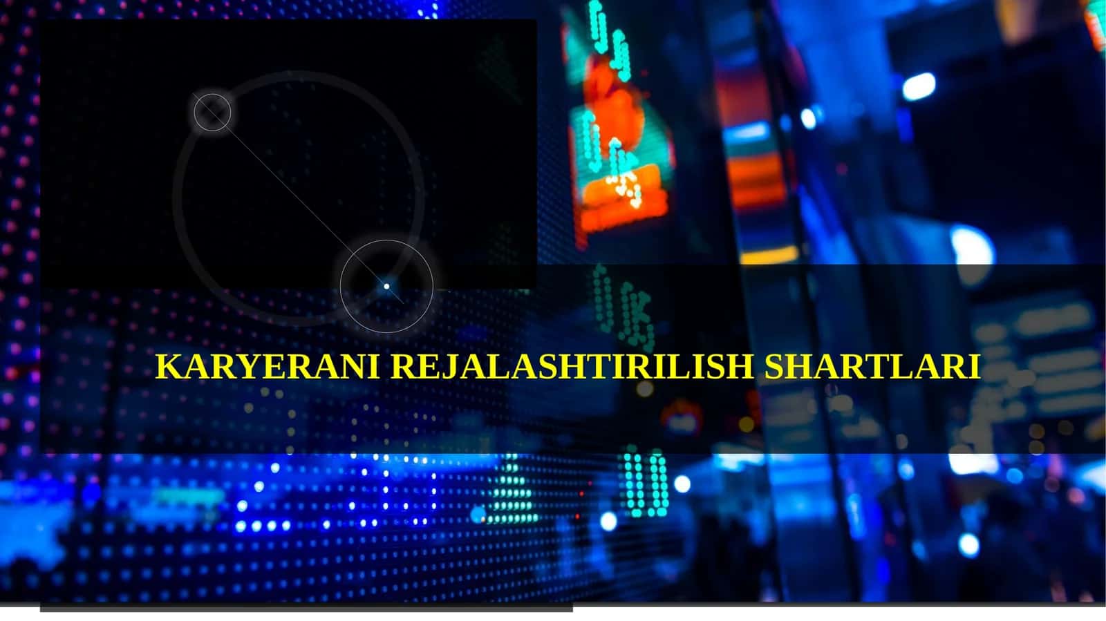 Karyerani rejalashtirilish shartlari 1