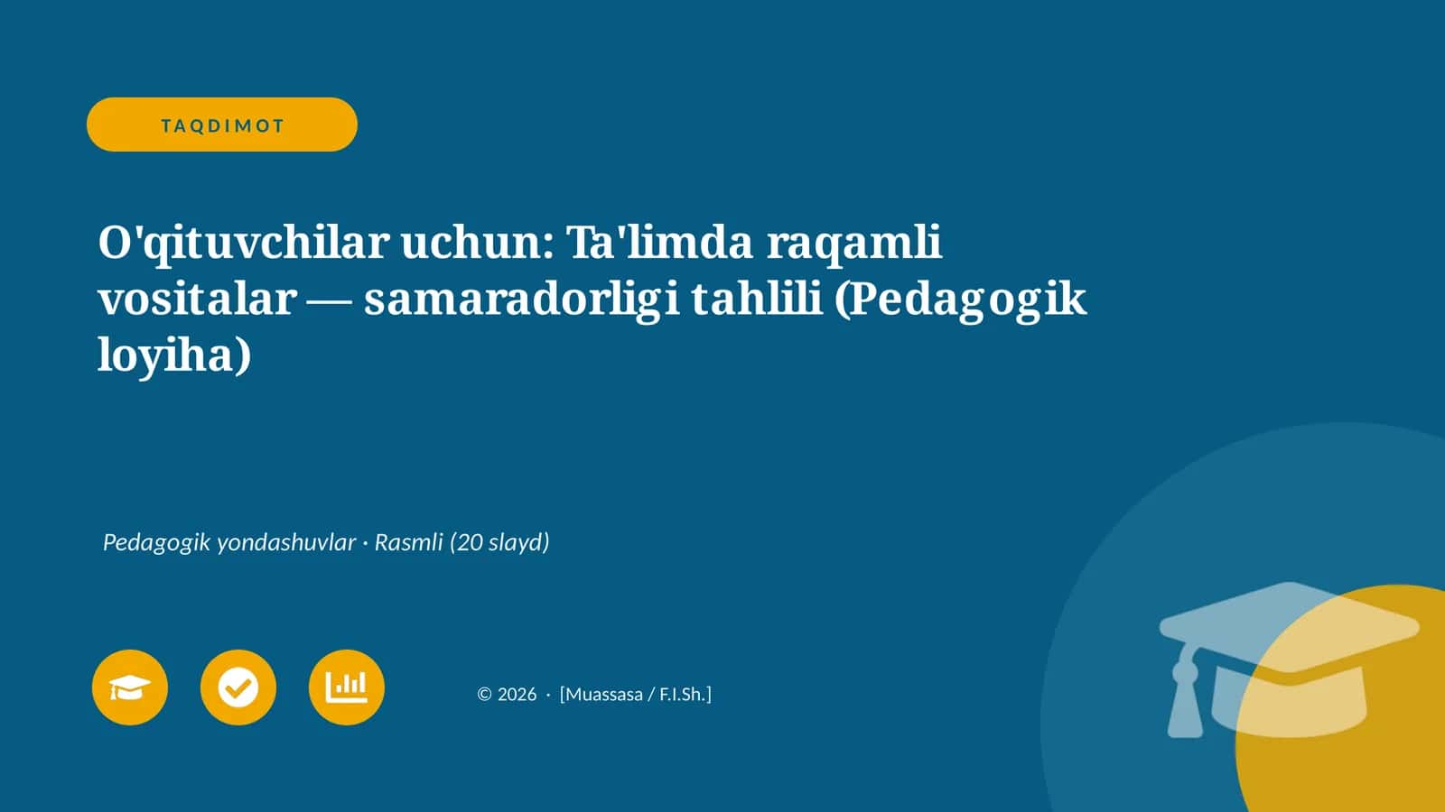 Ta'limda raqamli vositalar — samaradorligi tahlili (Pedagogik loyiha) 1