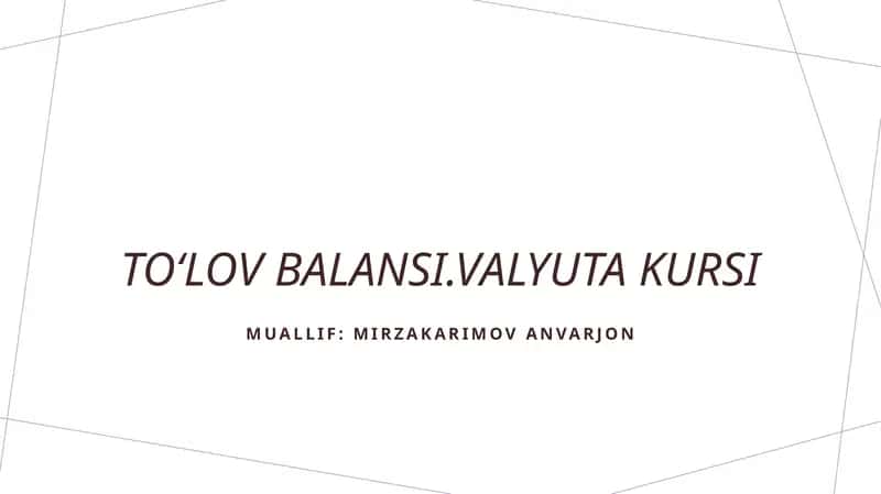 Toʻlov balansi.Valyuta kursi 1