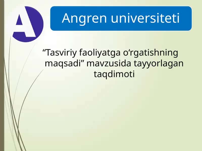 "Tasviriy faoliyatga o‘rgatishning maqsadi" mavzusi taqdimoti 1