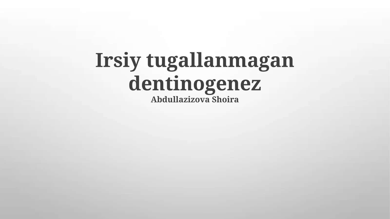 Irsiy tugallanmagan dentinogenez 1