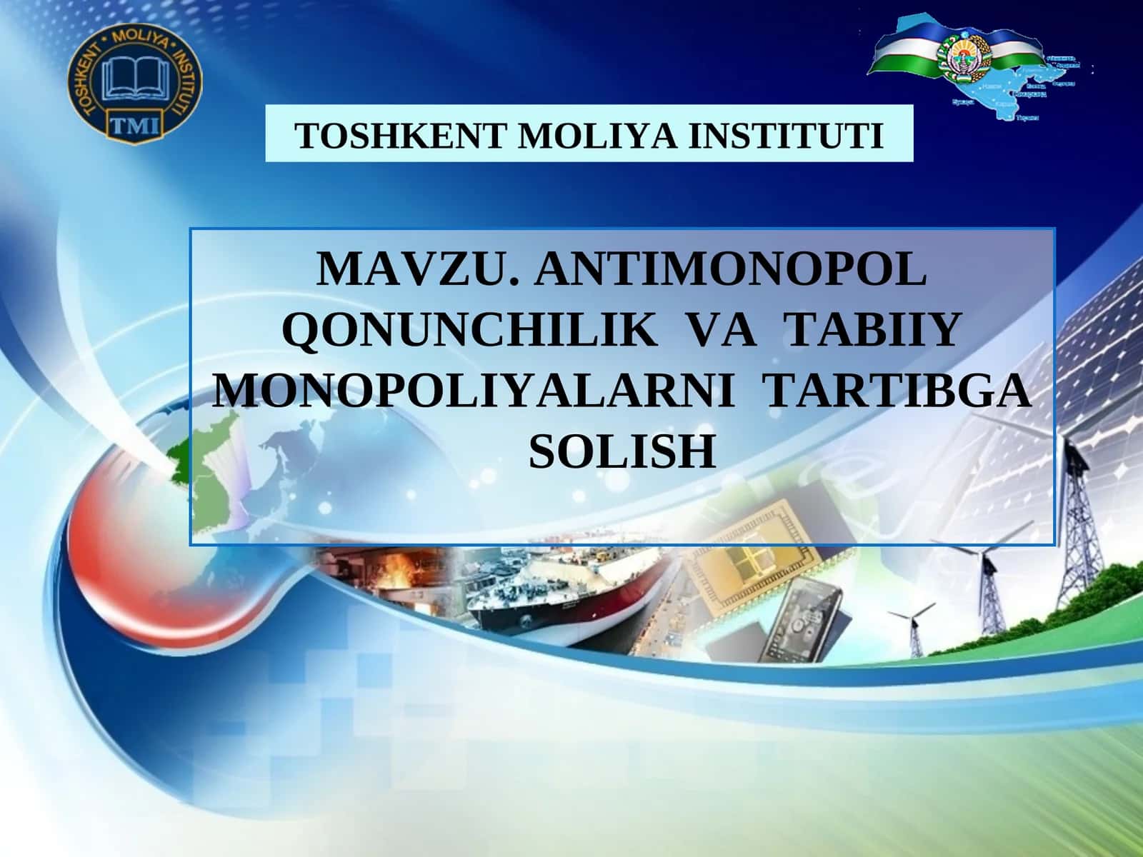 ANTIMONOPOL QONUNCHILIK VA TABIIY MONOPOLIYALARNI TARTIBGA SOLISH 1