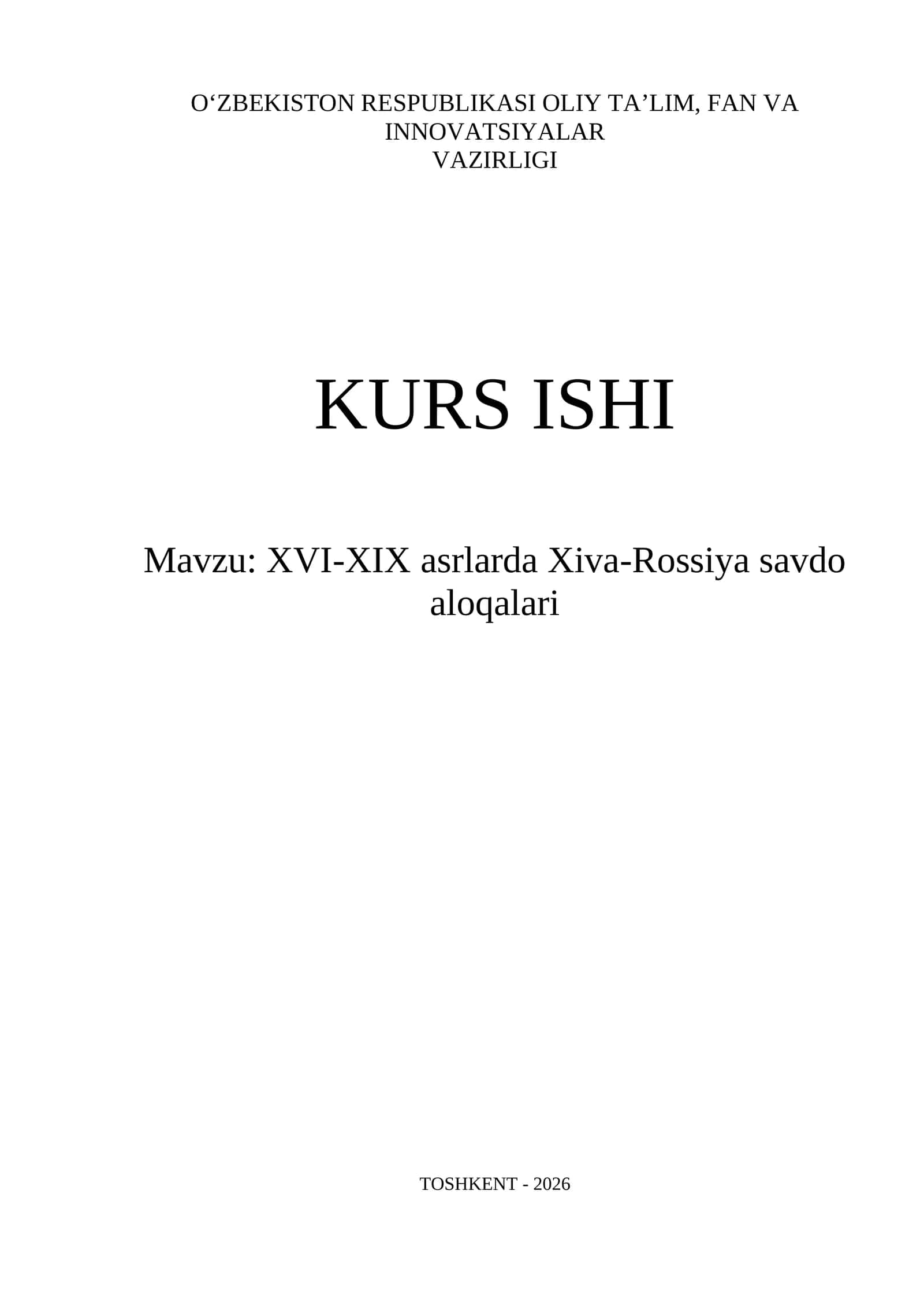 XVI-XIX asrlard Xiva-Rossiyaning savdo aloqalari. Kurs ishi 1