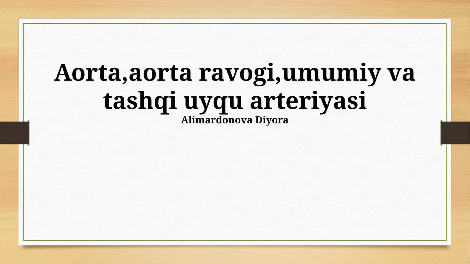 Aorta,aorta ravogi,umumiy va tashqi uyqu arteriyasi 1