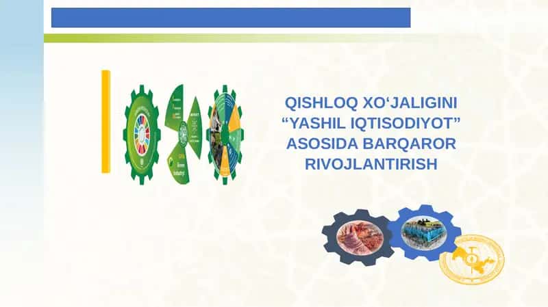 QISHLOQ XO‘JALIGINI “YASHIL IQTISODIYOT” ASOSIDA BARQAROR RIVOJLANTIRISH 1