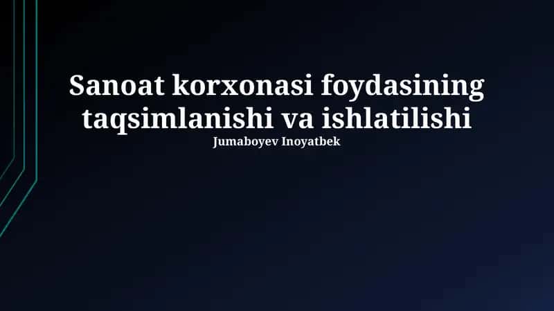 Sanoat korxonasi foydasining taqsimlanishi va ishlatilishi 1