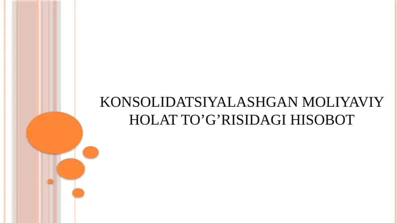 KONSOLIDATSIYALASHGAN MOLIYAVIY HOLAT TO’G’RISIDAGI HISOBOT 1