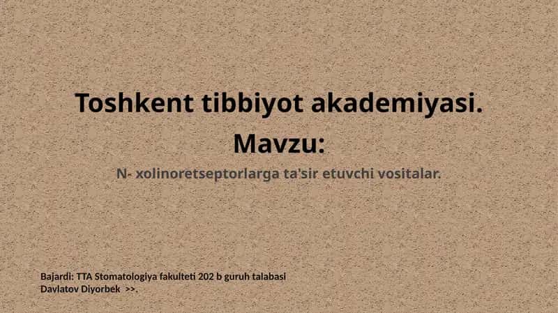 NIKOTINGA SEZGIR XOLINORESEPTORLARGA TA’SIR QILUVCHI VOSITALAR 1