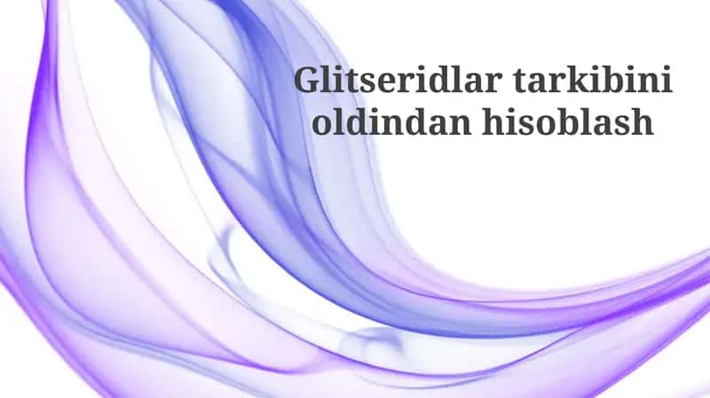 Glitseridlartarkibinioldindanhisoblash 1
