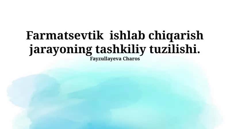 Farmatsevtik ishlab chiqarish jarayoning tashkiliy tuzilishi 1