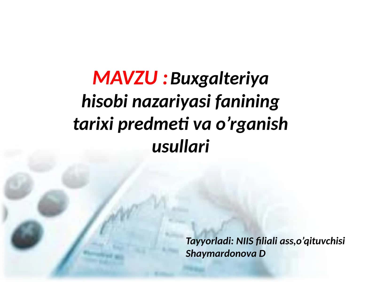 Buxgalteriya hisobi nazariyasi faniningtarixipredmetivao’rganishusullari 1