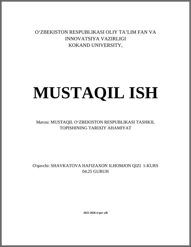 MUSTAQIL O‘ZBEKISTON RESPUBLIKASI TASHKIL TOPISHINING TARIXIY AHAMIYAT 1