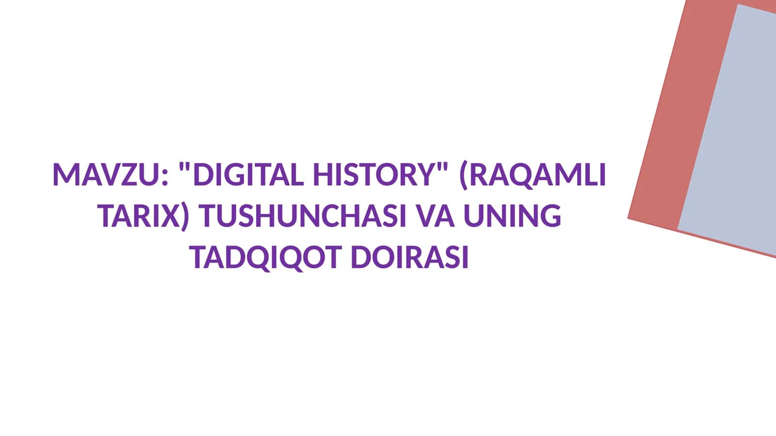 DIGITAL HISTORY (RAQAMLI TARIX) TUSHUNCHASI VA UNING TADQIQOT DOIRASI 1