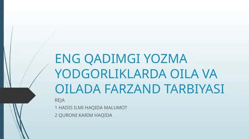 ENG QADIMGI YOZMA YODGORLIKLARDA OILA VA OILADA FARZAND TARBIYASI 1