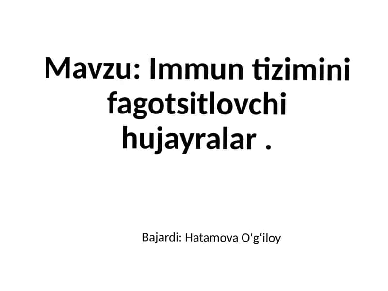 Immun tizimini fagotsitlovchi hujayralar 1