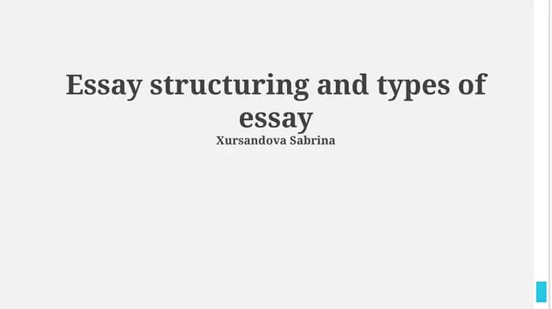 Essay structuring and types of essay 1