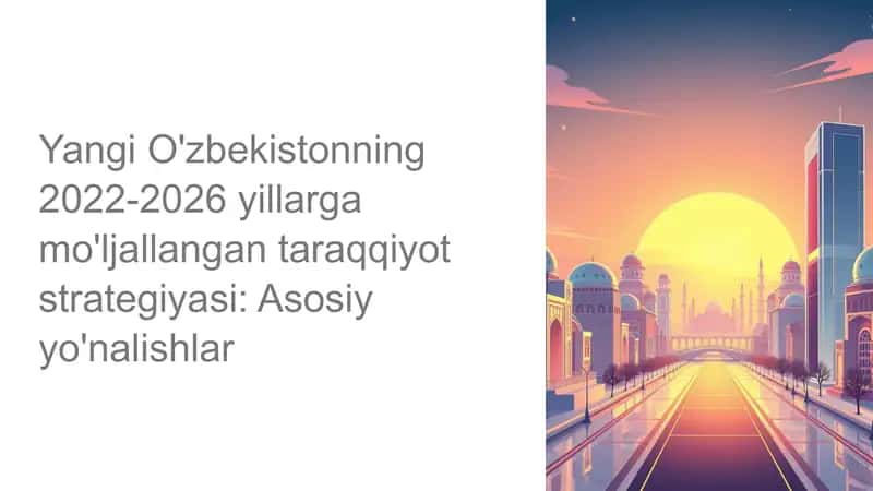 Yangi O'zbekistonning 2022-2026 yillarga mo'ljallangan taraqqiyot strategiyasi 1