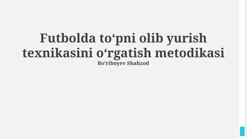 Futbolda toʻpni olib yurish texnikasini oʻrgatish metodikasi 1