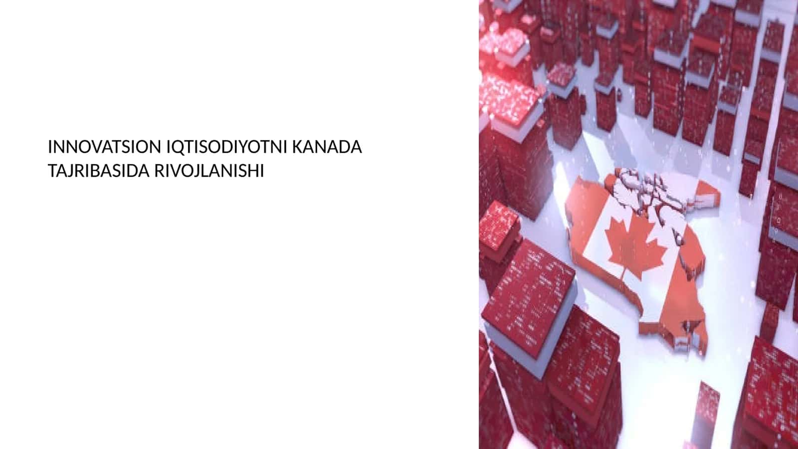 Innovatsion iqtisodiyotni Kanada tajribasida rivojlantirish 1