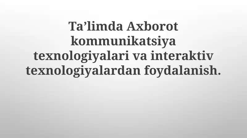 AKT va Interaktiv Texnologiyalar: Ta'limda Imkoniyatlar 1