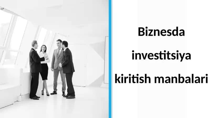Biznes da investitsiya kiritish manbalari 1