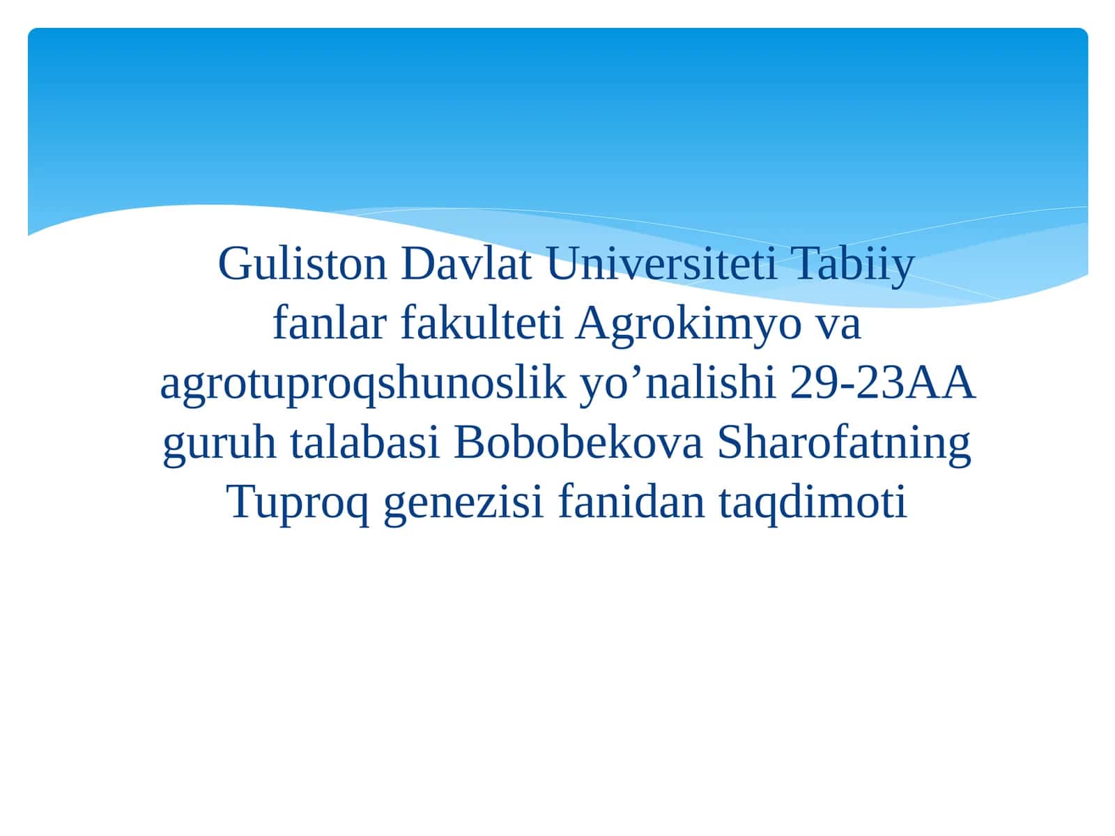Tuproq genezisi va evolyutsiyasi haqida umumiy ma’lumotlar 1
