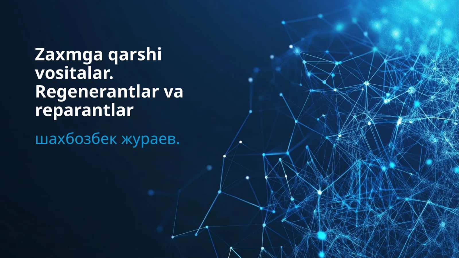 Zaxmga qarshi vositalar. Regenerantlar va reparantlar 1