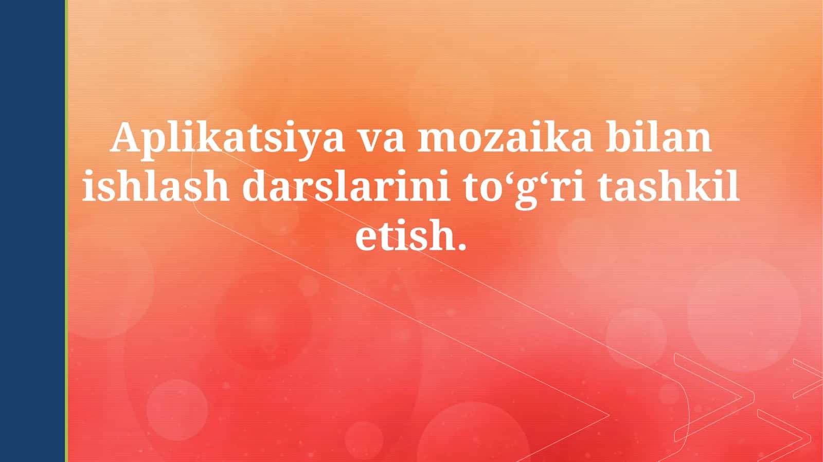 Aplikatsiya va mozaika bilan ishlash darslari 1