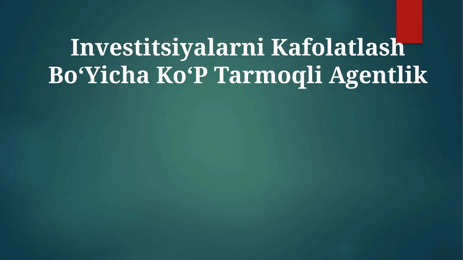 Investitsiyalarni Kafolatlash BoʻYicha KoʻP Tarmoqli Agentlik 1
